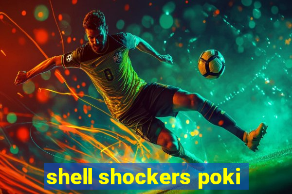 shell shockers poki